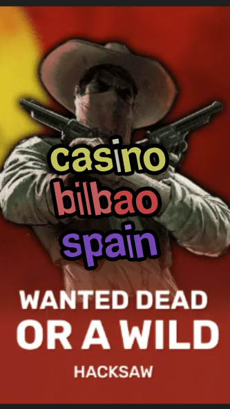 casino bilbao spain-trdjkmsxjksdss.com